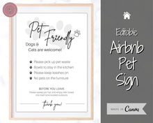 Load image into Gallery viewer, Airbnb PET Sign! Editable Airbnb Template, House Rules Poster, Airbnb Welcome Book, Super Host, Vacation Rental Signage, VRBO STR Air bnb, Policy