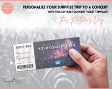 Load image into Gallery viewer, MOTHERS DAY Concert Ticket Template, EDITABLE Surprise Getaway gift, Invitation, Last minute Mom Mother's, Diy Musical Event, Theatre Show | Style 2