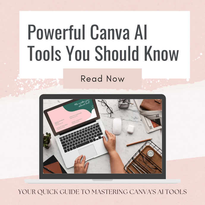 Powerful Canva AI Tools You Should Know