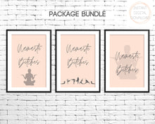 Load image into Gallery viewer, NAMASTE BITCHES Wall Art Printables. 3 print BUNDLE! Funny, Sarcastic Yoga Phrases. Digital download Poster. Meditation, Zen Quotes | Pink
