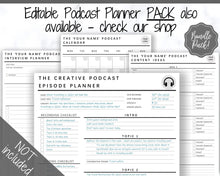 Load image into Gallery viewer, Podcast Planner, EDITABLE Podcast Template Content Calendar, Podcast Checklist, Logo, Printable Pod Cast Script Plan Worksheet &amp; Tracker - Mono
