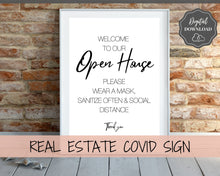 Load image into Gallery viewer, Real Estate Open House COVID SIGN. Welcome Sign, Wear a mask, Social Distancing, Corona Virus Signs, Realtor Sign, Face Mask Sign, Signage
